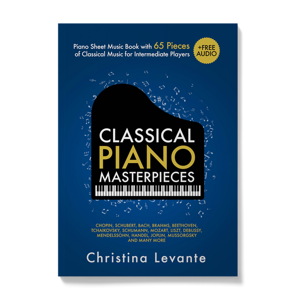 Classical Piano Masterpieces. Piano Sheet Music Book with 65 Pieces of Classical Music for Intermediate Players