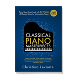 Classical Piano Masterpieces. Piano Sheet Music Book with 65 Pieces of Classical Music for Intermediate Players