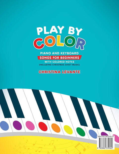 Play by Color: Piano and Keyboard Songs for Beginners with Colored Notes (including Christmas Sheet Music)